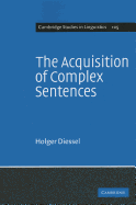 The Acquisition of Complex Sentences