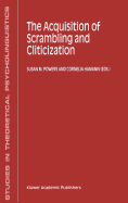 The Acquisition of Scrambling and Cliticization