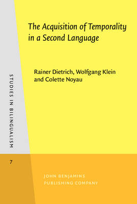 The Acquisition of Temporality in a Second Language - Dietrich, Rainer, and Klein, Wolfgang, and Noyau, Colette