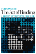 The Act of Reading: A Theory of Aesthetic Response