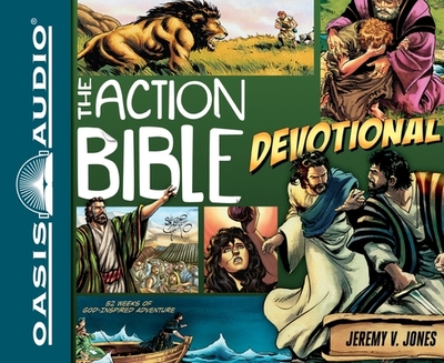 The Action Bible Devotional: 52 Weeks of God-Inspired Adventure - Jones, Jeremy V, and Various (Narrator)