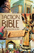 The Action Bible Handbook: A Dictionary of People, Places, and Things