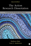The Action Research Dissertation: A Guide for Students and Faculty
