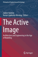 The Active Image: Architecture and Engineering in the Age of Modeling