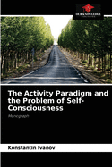 The Activity Paradigm and the Problem of Self-Consciousness