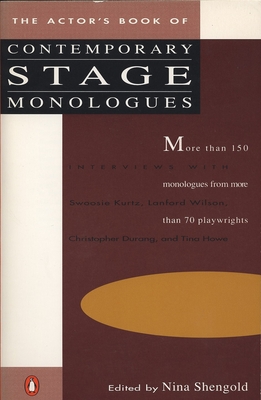 The Actor's Book of Contemporary Stage Monologues: More Than 150 Monologues from More Than 70 Playwrights - Shengold, Nina (Editor)
