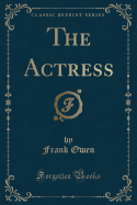 The Actress (Classic Reprint)