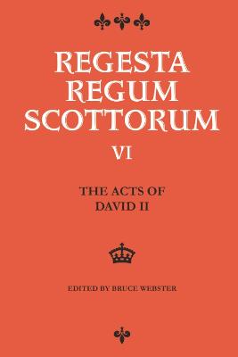 The Acts of David II (1329-1371) - Webster, Bruce, Mr. (Editor)