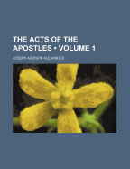 The Acts of the Apostles (Volume 1)