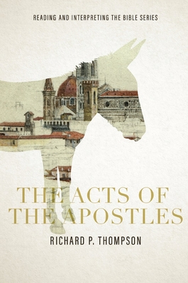 The Acts of the Apostles - Thompson, Richard P