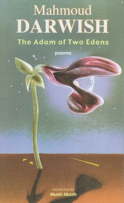 The Adam of Two Edens - Darwish, Mahmoud