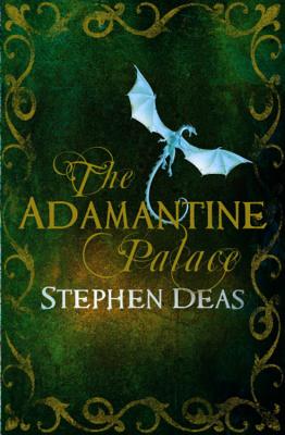 The Adamantine Palace - Deas, Stephen