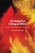 The Adaptive Bilingual Mind