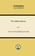 The Addicted Jesus