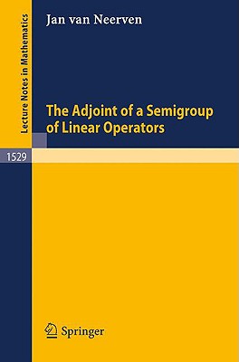 The Adjoint of a Semigroup of Linear Operators - Neerven, Jan Van