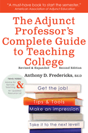 The Adjunct Professor's Complete Guide to Teaching College