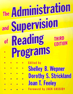 The Administration and Supervision of Reading Programs