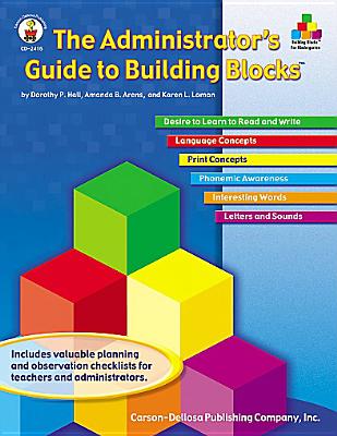 The Administrator's Guide to Building Blocks(tm), Grade K - Hall, Dorothy P, and Arens, Amanda B, and Loman, Karen L