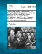 The Admiral Schley. Consolidation Coal Company, Libellant, Appellant, V. American Mail Steamship Company, Claimant, Appellee. the Charles F. Mayer. Consolidation Coal Company, Claimant, Appellant, V. American Mail Steamship Company, Libellant, Appellee