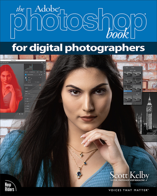 The Adobe Photoshop Book for Digital Photographers - Kelby, Scott