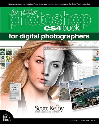 The Adobe Photoshop CS4 Book for Digital Photographers - Kelby, Scott