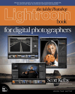The Adobe Photoshop Lightroom Book for Digital Photographers
