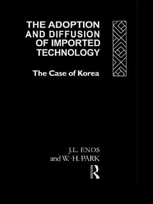 The Adoption and Diffusion of Imported Technology: The Case of Korea - Enos, J L