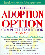 The Adoption Option Complete Handbook