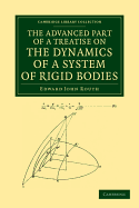 The Advanced Part of a Treatise on the Dynamics of a System of Rigid Bodies: Being Part II of a Treatise on the Whole Subject