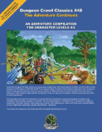 The Adventure Continues: A Compilation of Adventures for Character Levels 4-6 - Artis, Eric, and Conklin, B Matthew, III, and Hart, Ken