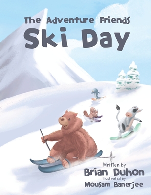 The Adventure Friends: Ski Day - Duhon, Brian