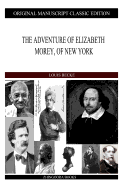 The Adventure Of Elizabeth Morey, Of New York