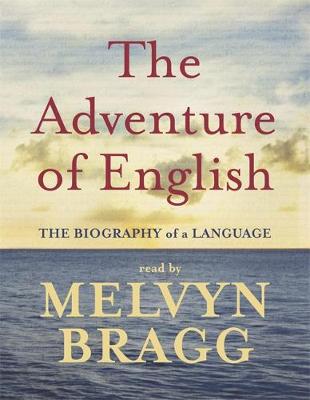 The Adventure of English - Bragg, Melvyn