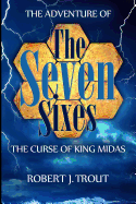 The Adventure of the Seven Sixes: The Curse of King Midas