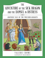 The Adventure of the Sick Dragon and the Damsel in Distress: Another Tale of the Precious Knights