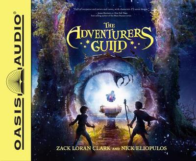 The Adventurers Guild (Library Edition): Volume 1 - Clark, Zack Loran, and Eliopulos, Nick, and Heller (Narrator)