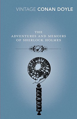 The Adventures and Memoirs of Sherlock Holmes - Doyle, Arthur Conan, Sir, and Peace, David (Introduction by)