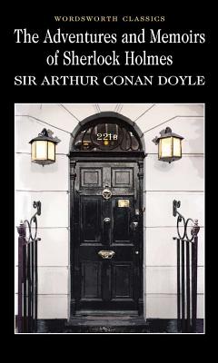 The Adventures & Memoirs of Sherlock Holmes - Doyle, Arthur Conan, Sir, and Wolfreys, Julian, Dr. (Introduction by), and Carabine, Keith, Dr. (Editor)