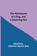 The Adventures of a Dog, and a Good Dog Too