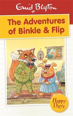 The Adventures of Binkle & Flip - Blyton, Enid