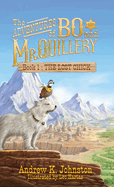 The Adventures of Bo and Mr. Quillery: Book 1 The Lost Chick: Book 1 The Lost Chick