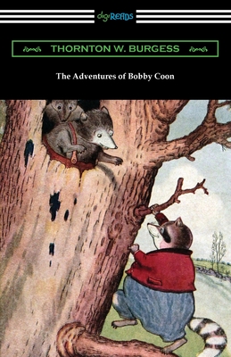 The Adventures of Bobby Coon - Burgess, Thornton W