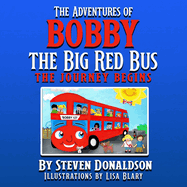 The Adventures of Bobby the Big Red Bus: The Adventures of Bobby the Big Red Bus