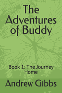 The Adventures of Buddy: Book 1: The Journey Home