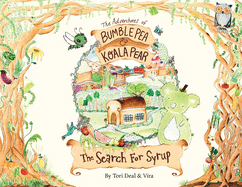 The Adventures of Bumble Pea and Koala Pear: The Search For Syrup