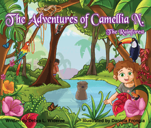 The Adventures of Camellia N.; The Rainforest: Volume 3
