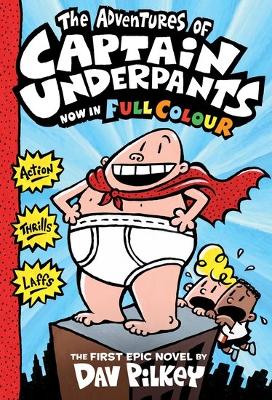 The Adventures of Captain Underpants Colour edition - Pilkey, Dav