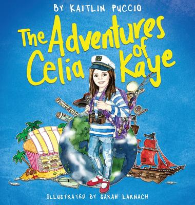 The Adventures of Celia Kaye - Puccio, Kaitlin