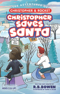 The Adventures of Christopher & Rocket: Christopher saves Santa