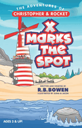 The Adventures of Christopher & Rocket: X Marks the Spot